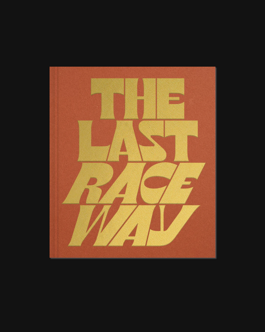 The Last Race Way	 – Becky Tyrell