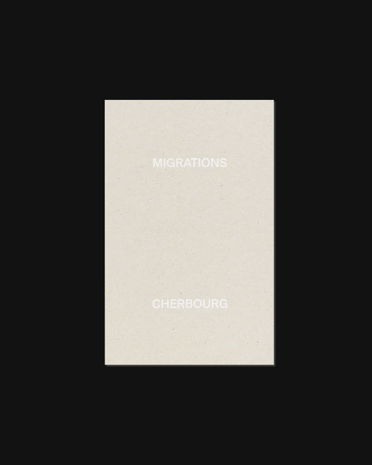 MIGRATIONS, CHERBOURG – Alexandre Guirkinger