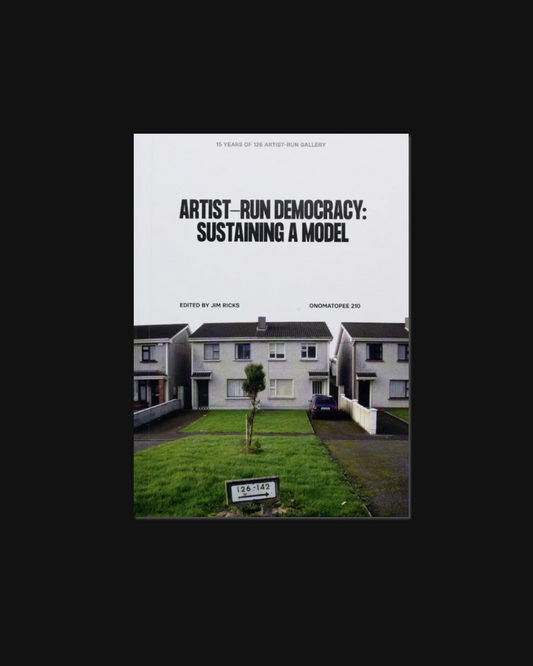 Artist-Run Democracy: Sustaining a Model – Jim Ricks